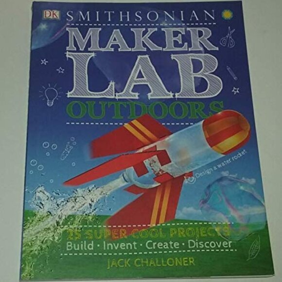 Smithsonian Maker Lab Outdoors 25 Super Cool Projects Jack Challoner - Picture 1 of 5